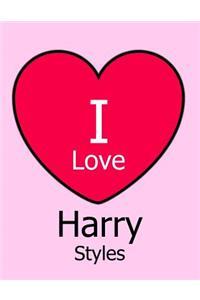 I Love Harry Styles