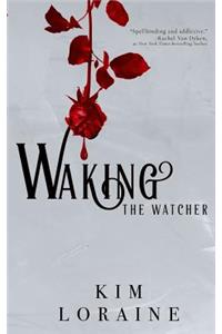 Waking the Watcher