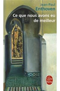 CE Que Nous Avons De Meilleur