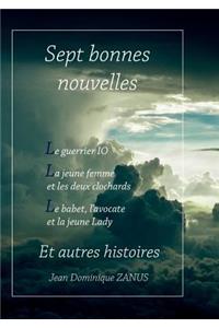 Sept bonnes nouvelles