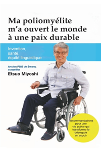 Ma poliomyélite m'a ouvert le monde à une paix durable