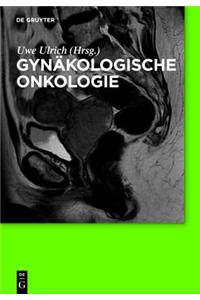 Gynakologische Onkologie: Ein Kompendium Fur Die Klinik