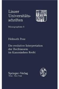 Die Evolutive Interpretation Der Rechtsnorm Im Kanonischen Recht
