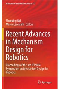 Recent Advances in Mechanism Design for Robotics