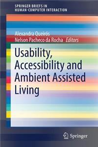 Usability, Accessibility and Ambient Assisted Living