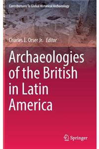 Archaeologies of the British in Latin America