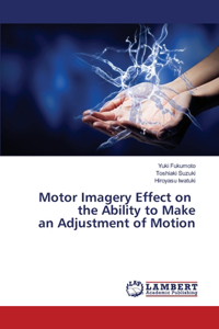 Motor Imagery Effect on the Ability to Make an Adjustment of Motion