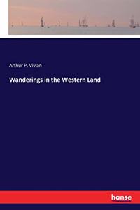 Wanderings in the Western Land