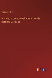 Discorso pronunziato all'Apertura della Sessione Ordinaria