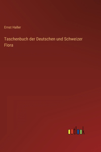 Taschenbuch der Deutschen und Schweizer Flora