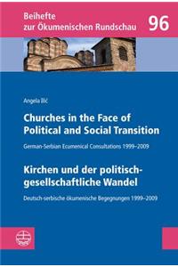 Churches in the Face of Political and Social Transition // Kirchen Und Der Politisch-Gesellschaftliche Wandel