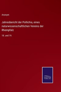 Jahresbericht der Pollichia, eines naturwissenschaftlichen Vereins der Rheinpfalz