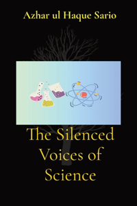 Silenced Voices of Science