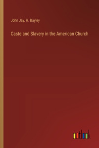 Caste and Slavery in the American Church