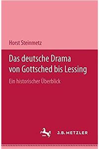 Das deutsche Drama von Gottsched bis Lessing
