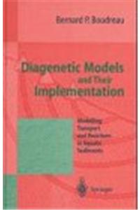 Diagenetic Models and Their Implementation: Modelling Transport and Reactions in Aquatic Sediments