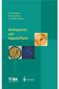 Androgenesis and Haploid Plants