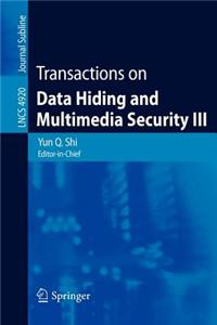 Transactions on Data Hiding and Multimedia Security III