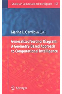 Generalized Voronoi Diagram: A Geometry-Based Approach to Computational Intelligence