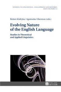 Evolving Nature of the English Language: Studies in Theoretical and Applied Linguistics