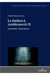 Le Théâtre À (Re)Découvrir II