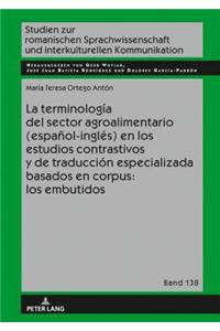 terminología del sector agroalimentario (español-inglés) en los estudios contrastivos y de traducción especializada basados en corpus