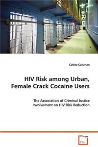 HIV Risk among Urban, Female Crack Cocaine Users