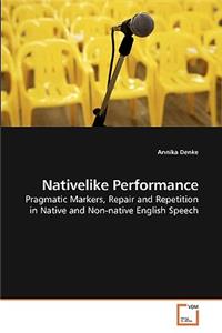 Nativelike Performance