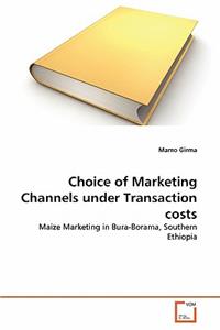 Choice of Marketing Channels under Transaction costs