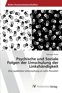 Psychische und Soziale Folgen der Umschulung der Linkshändigkeit