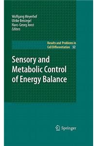 Sensory and Metabolic Control of Energy Balance