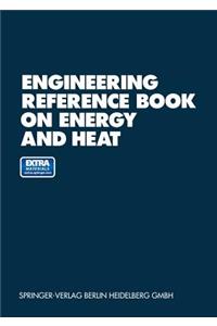Engineering Reference Book on Energy and Heat