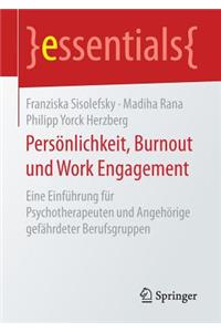 Persönlichkeit, Burnout Und Work Engagement