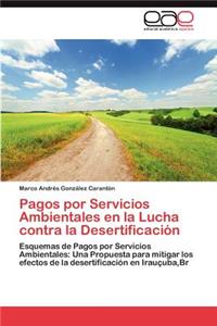 Pagos Por Servicios Ambientales En La Lucha Contra La Desertificacion