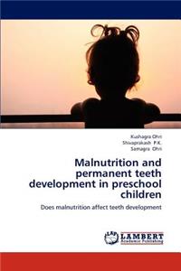 Malnutrition and Permanent Teeth Development in Preschool Children