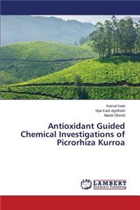 Antioxidant Guided Chemical Investigations of Picrorhiza Kurroa