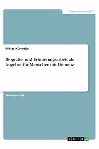 Biografie- und Erinnerungsarbeit als Angebot für Menschen mit Demenz