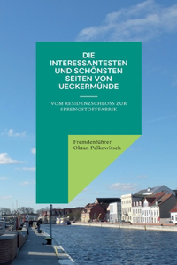 interessantesten und schönsten Seiten von Ueckermünde