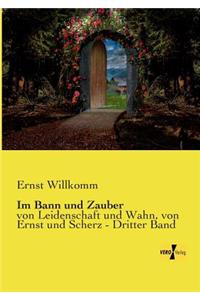 Im Bann und Zauber
