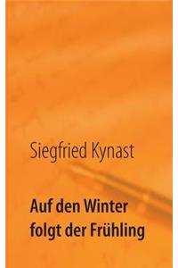 Auf den Winter folgt der Frühling