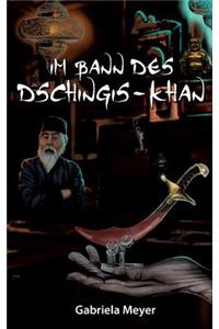 Im Bann des Dschingis-Khan