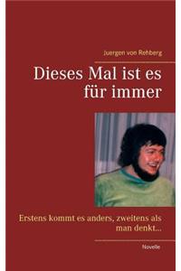 Dieses Mal ist es für immer