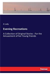 Evening Recreations