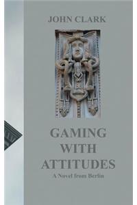 Gaming with Attitudes