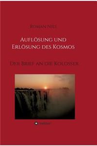 Auflösung und Erlösung des Kosmos