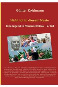 Nicht tot in diesem Neste. Zweiter Teil