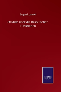 Studien über die Bessel'schen Funktionen