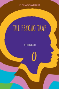 The psycho trap