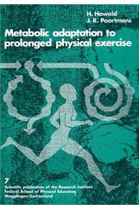 Metabolic Adaptation to Prolonged Physical Exercise