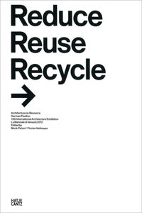 Reduce Reuse Recycle: Rethink Architecture